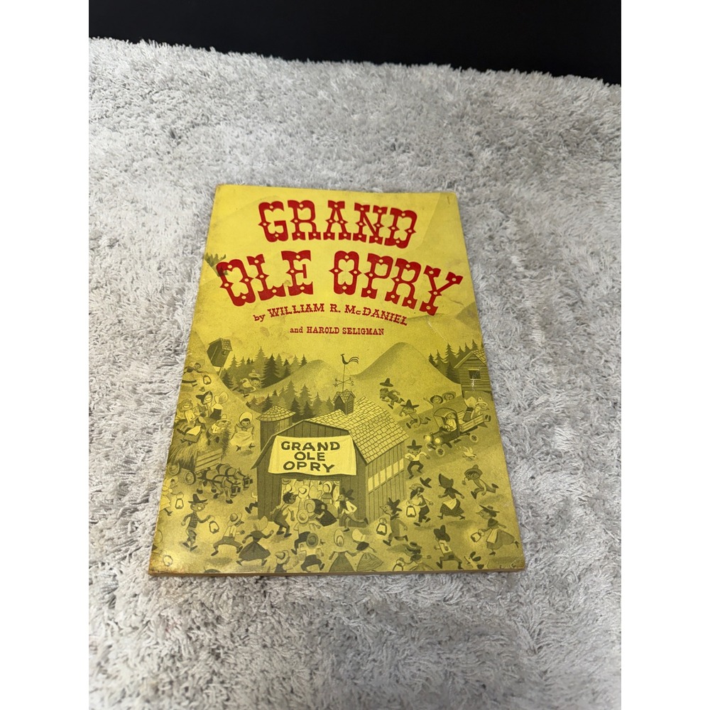 Vintage 1952 Grand Ole‎ Opry History Book McDaniel Seligman 5th Printing 1953